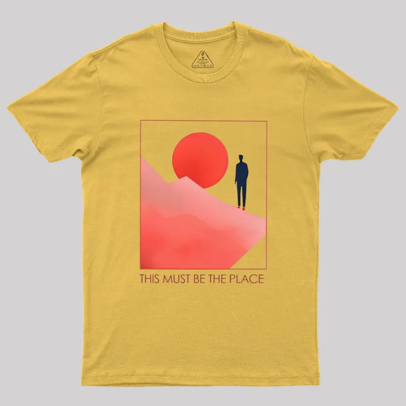 This Must Be The Place Geek T-Shirt - Image 4