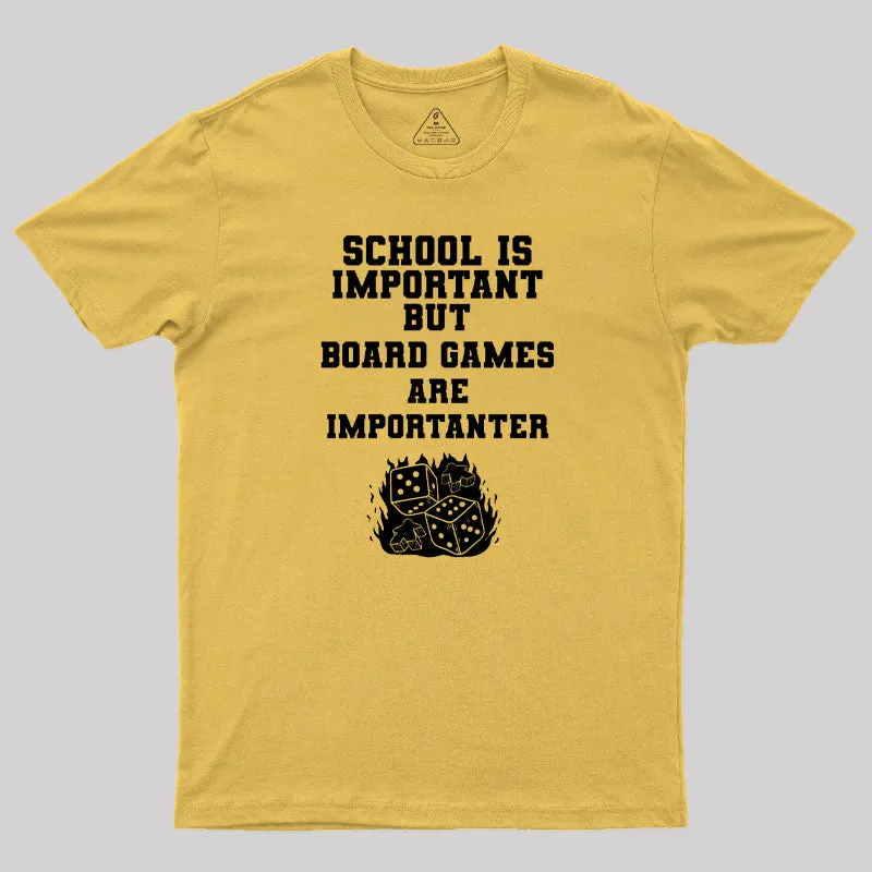 Board Games Is Importanter T-Shirt - Image 5