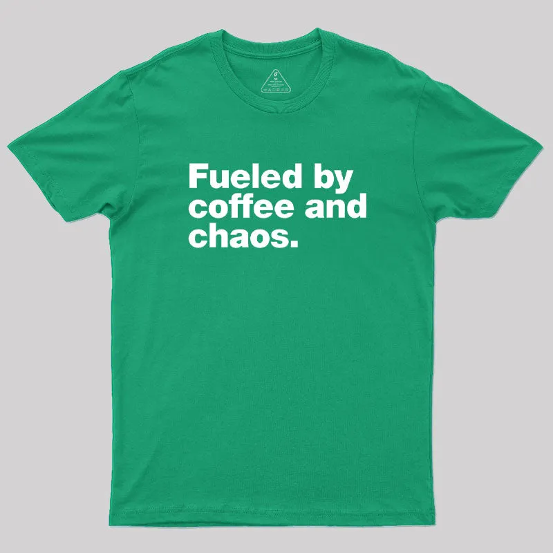 Fueled By Coffee and Chaos T-Shirt - Image 10