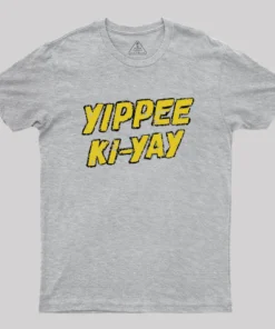Yippee Ki-yay Geek T-Shirt
