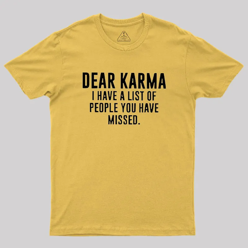 Dear Karma Geek T-Shirt - Image 8