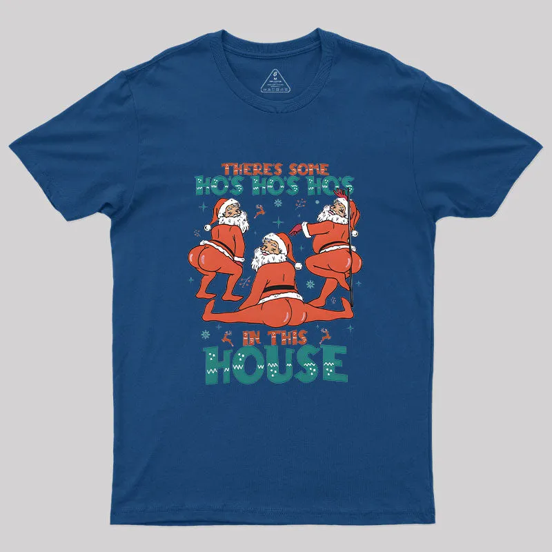 There's Some Ho's Ho's Ho's in This House T-Shirt - Image 2