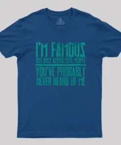 Alternative view of I'm Famous Among Cool People T-Shirt