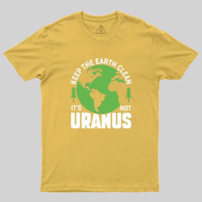 Keep the Earth Clean Geek T-Shirt - Image 6