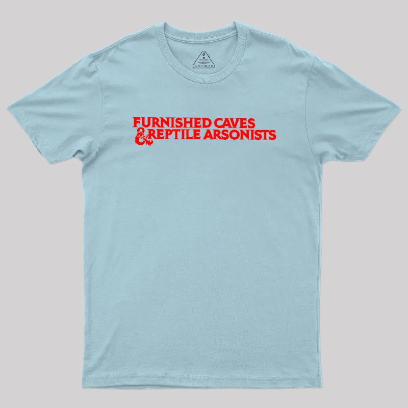 Furnished Caves & Reptile Arsonists Geek T-Shirt - Image 8