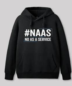 NaaS - No As A Service Geek Hoodie