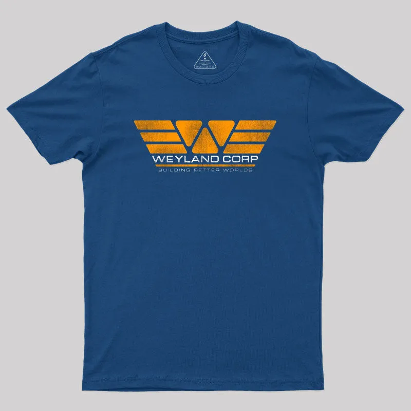 Weyland Corp Building Better Worlds Geek T-Shirt - Image 2