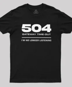 504 Gateway Timeout Geek T-Shirt