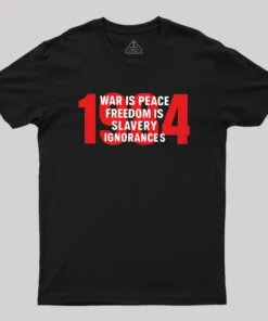War is Peace Freedom is Slavery Ignorance is Strength Geek T-Shirt