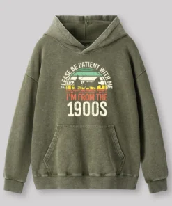 Alternative view of Please Be Patient With Me I'm From The 1900s Washed Hoodie