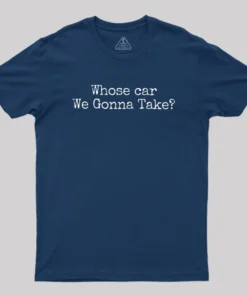 Alternative view of Whose Car We Gonna Take Geek T-Shirt