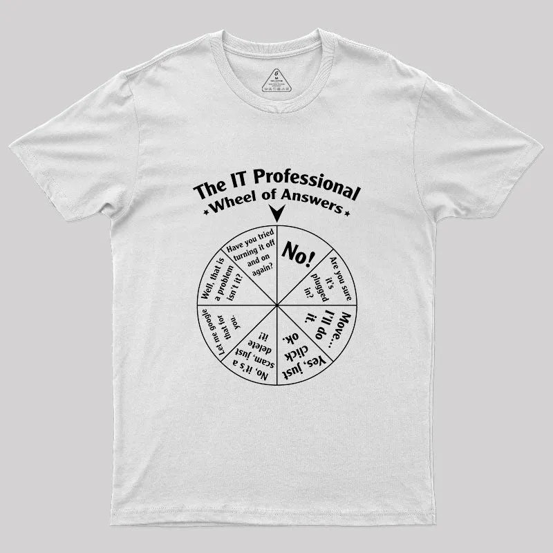 The IT Professional Wheel Of Answers Geek T-Shirt - Image 11