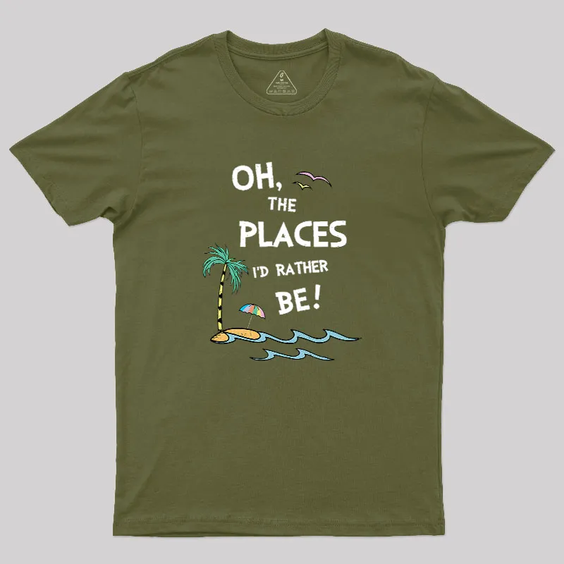 Oh the Places I'd Rather Be Geek T-Shirt - Image 3