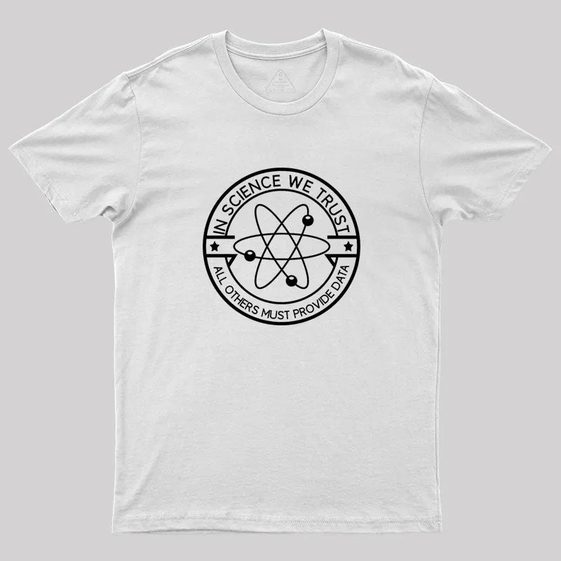 In Science We Trust Geek T-Shirt - Image 11