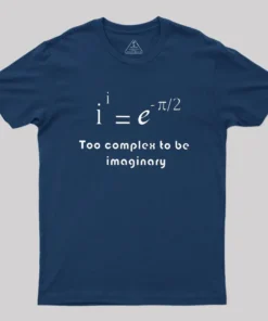 Too Complex To Be Imaginary Geek T-Shirt