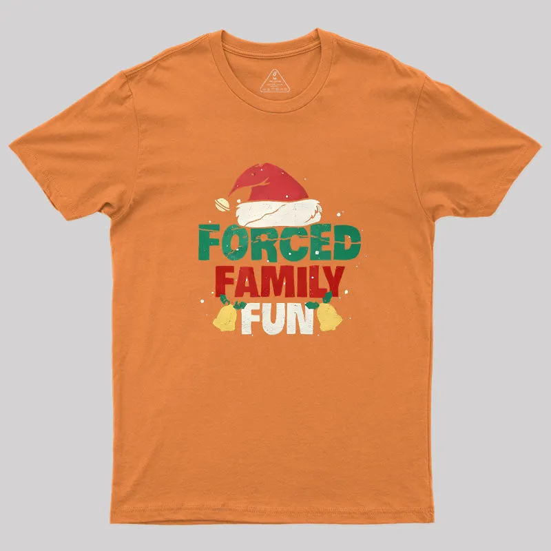 Forced Family Fun Sarcastic Adult Christmas Geek T-Shirt - Image 6