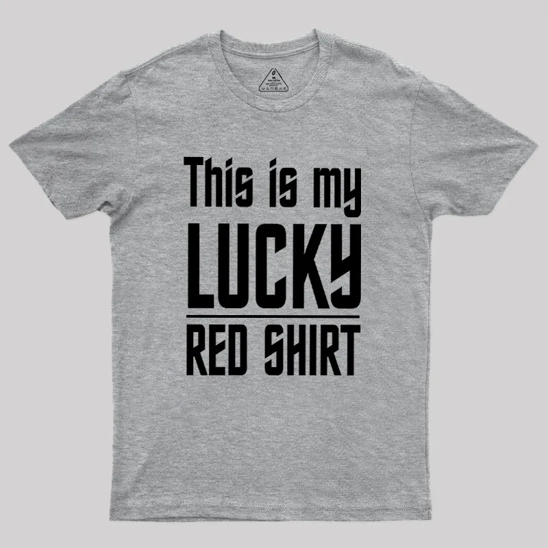 The Original Series This Is My Lucky Red Shirt Geek T-Shirt - Image 5