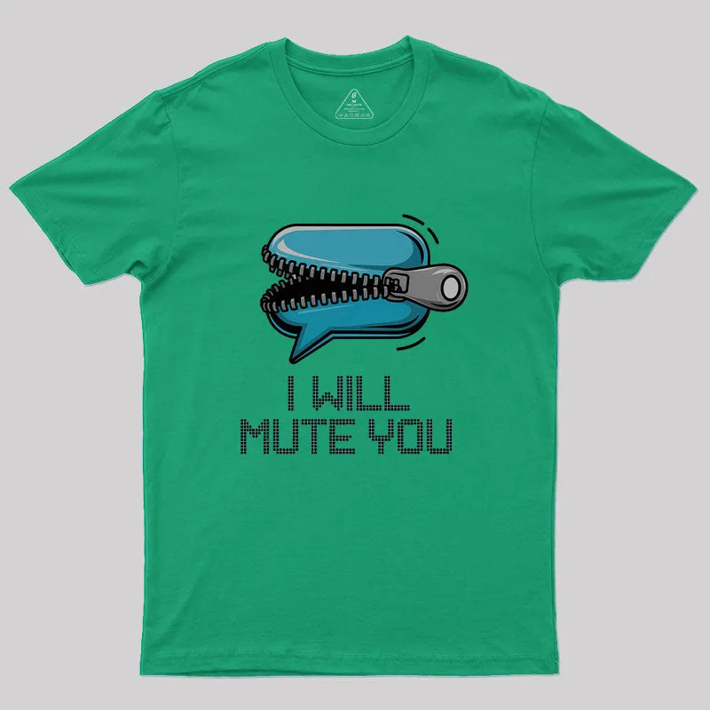I Will Mute You Audio Sound Geek T-Shirt - Image 8