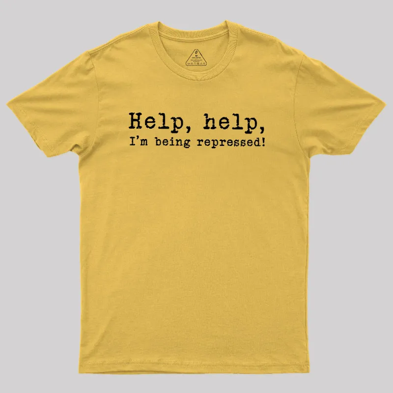 Help, help, I'm being repressed Geek T-Shirt - Image 8