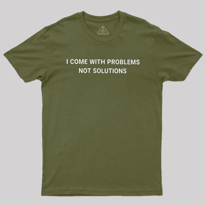 I Come With Problems Geek T-Shirt - Image 3