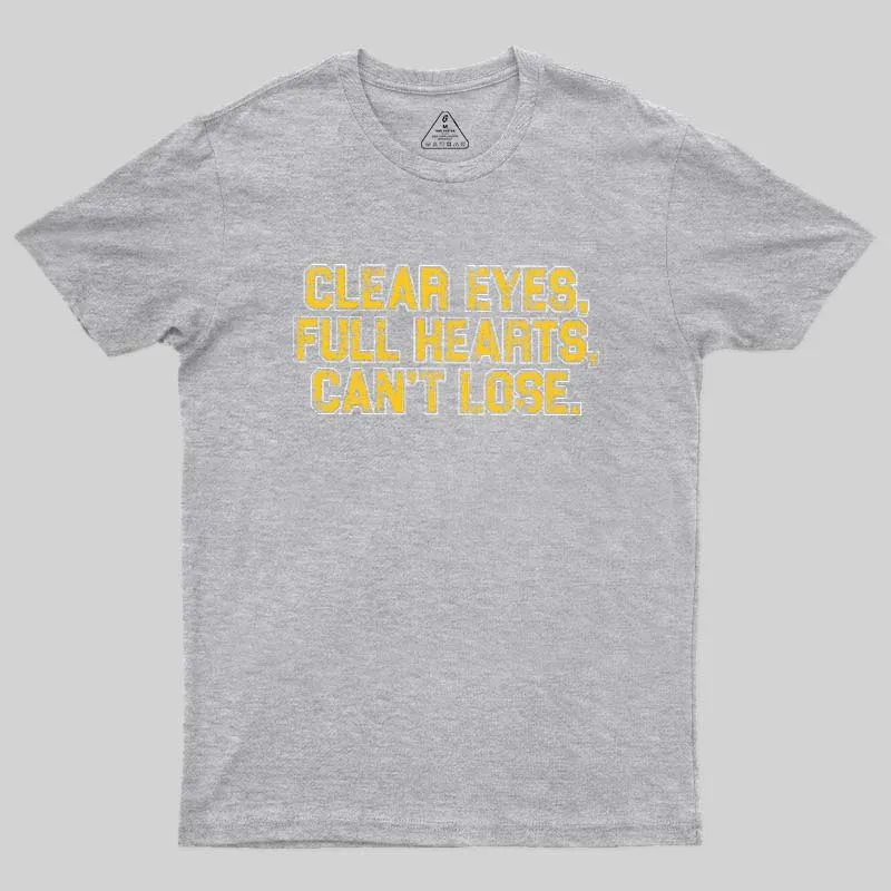 Clear Eyes, Full Hearts, Can't Lose Geek T-Shirt - Image 8