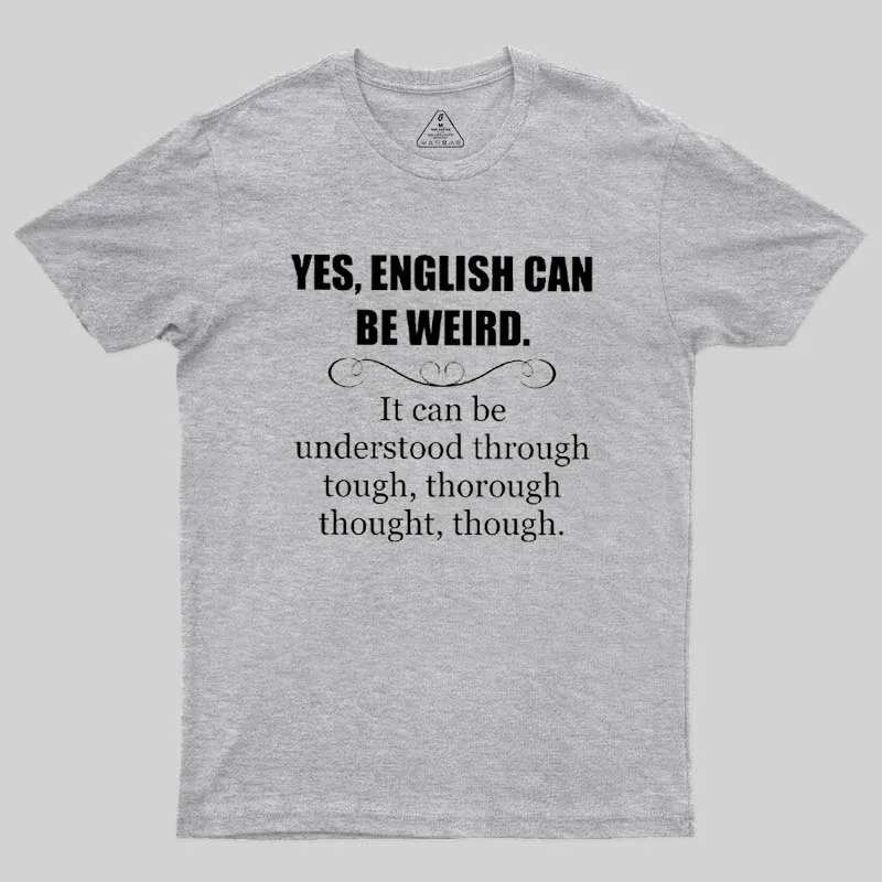 English Can Be Weird T-Shirt - Image 9