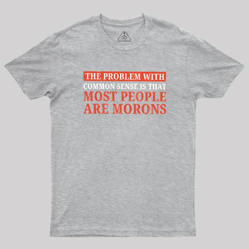 The Problem With Common Sense Patch Geek T-Shirt - Image 3