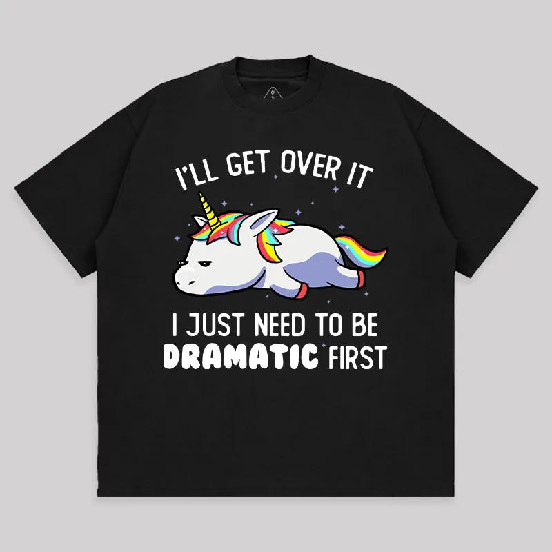 I Just Need To Be Dramatic Unisex Oversized T-shirt - Image 2