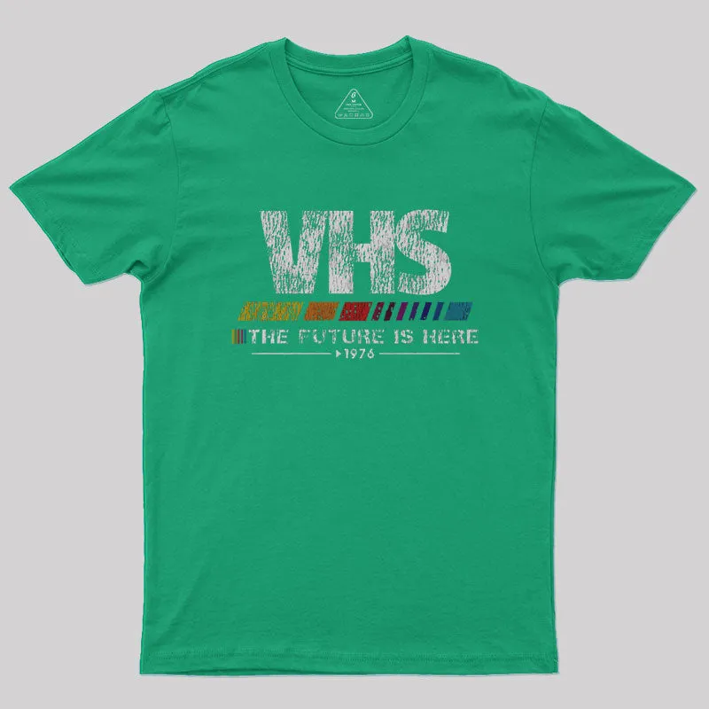 Vintage VHS - The Future Is Here Geek T-Shirt - Image 9