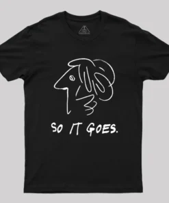 So It Gose Geek T-Shirt