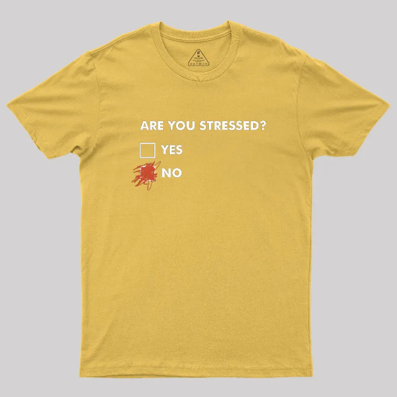 Are You Stressed? Geek T-Shirt - Image 8