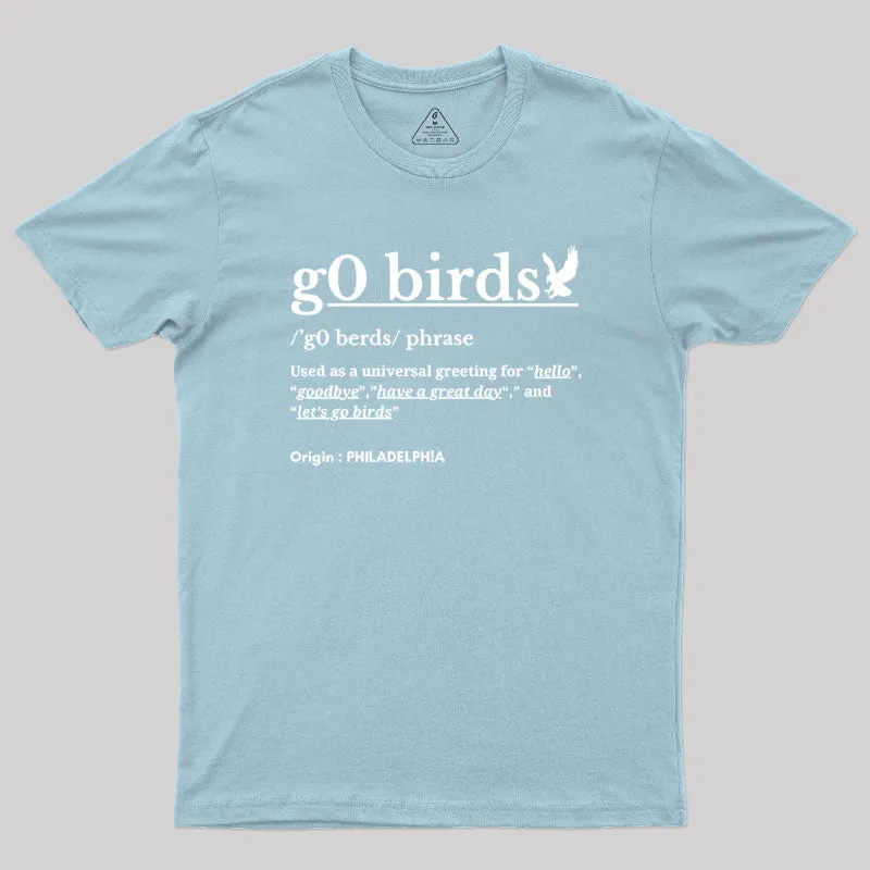 Go Birds Phrase Philadelphia Geek T-Shirt - Image 10