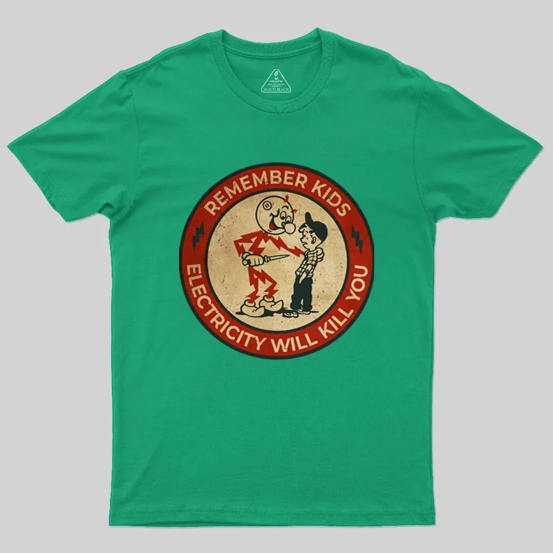 Electricity Will Kill You Kids Geek T-Shirt - Image 9