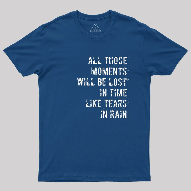Tears in Rain Geek T-Shirt - Image 2