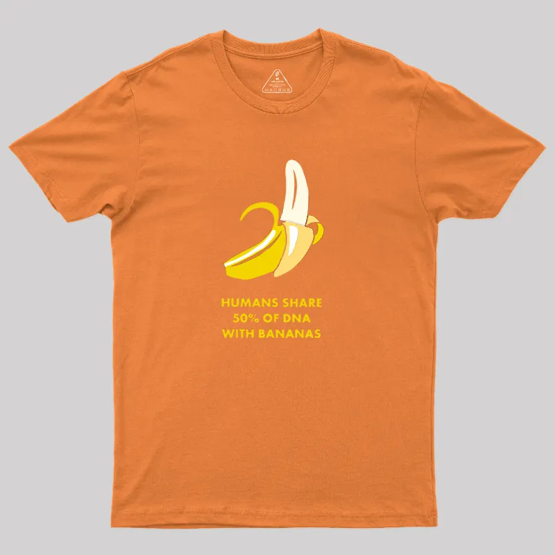 Humans Share 50% of DNA with Bananas Geek T-Shirt - Image 5