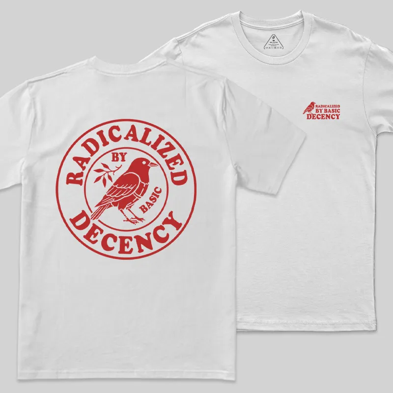 Radicalized by Basic Decency Front and Back Printed Geek T-Shirt - Image 8