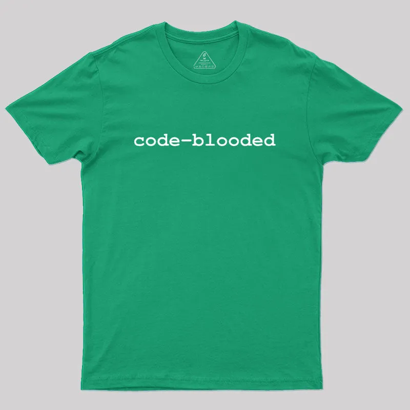 code blooded Geek T-Shirt - Image 9