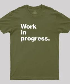 Work In Progress Geek T-Shirt