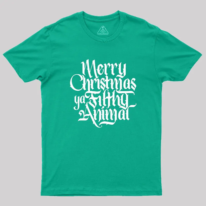 Merry Christmas ya Filthy Animal Geek T-Shirt - Image 9