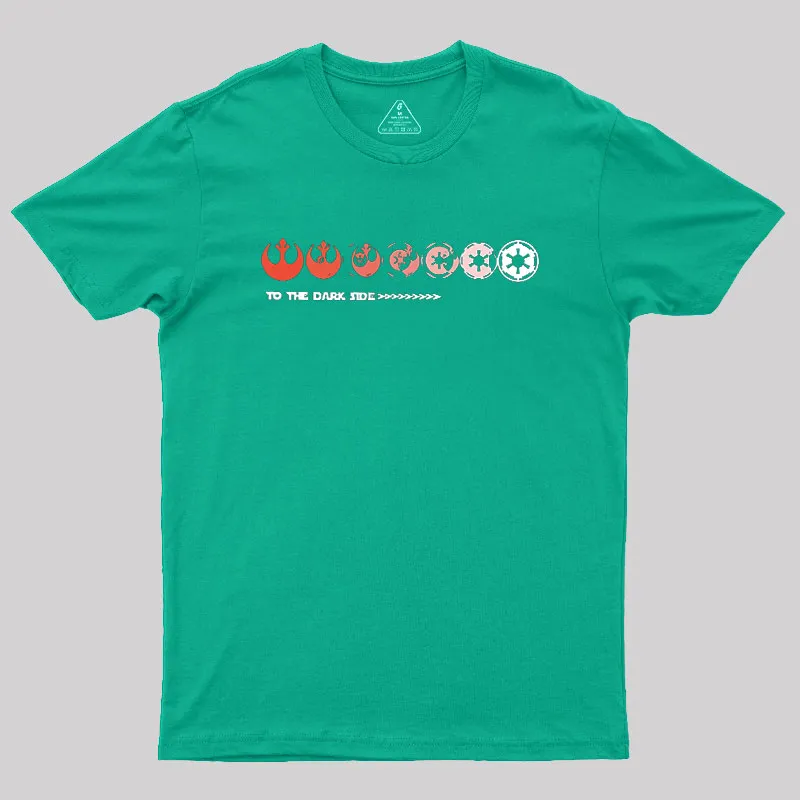 To The Dark Side Geek T-Shirt - Image 6