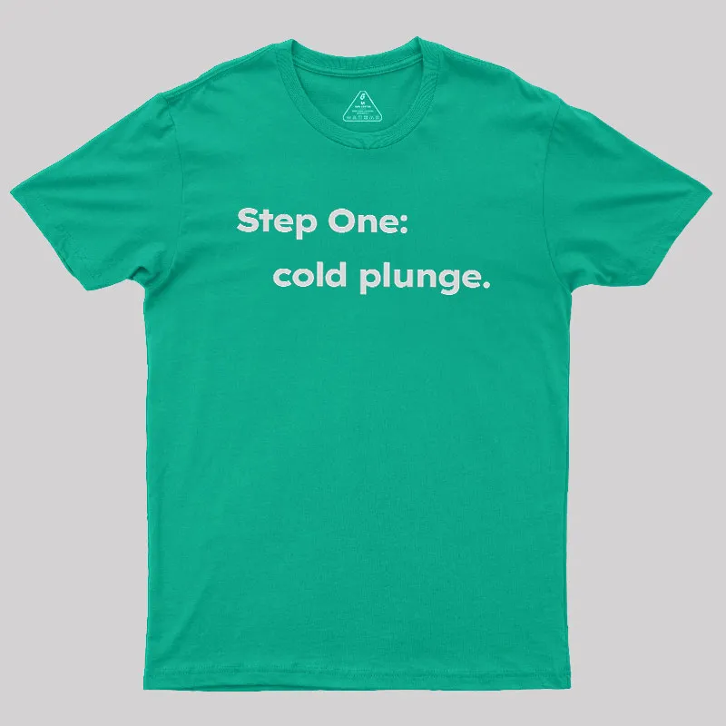 Step One: Cold Plunge Geek T-Shirt - Image 9