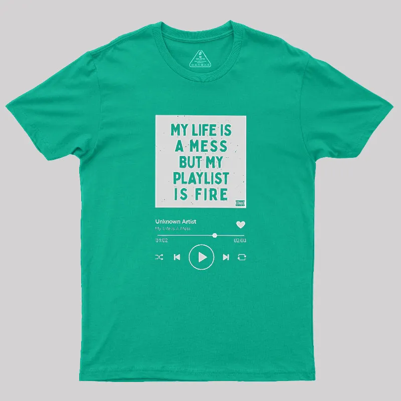 My Playlist is Fire Geek T-Shirt - Image 6