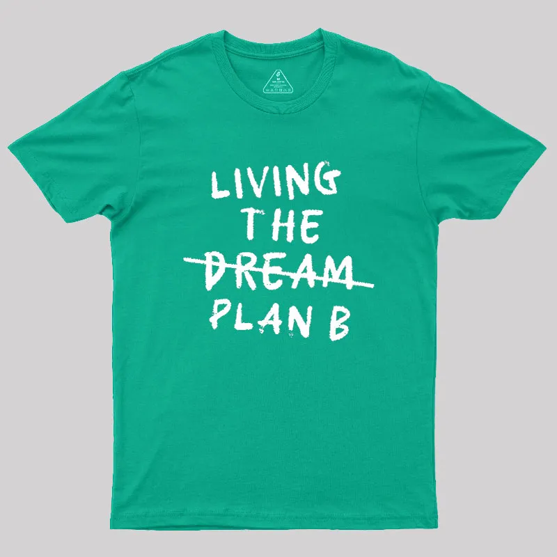 Living Plan B Geek T-Shirt - Image 9