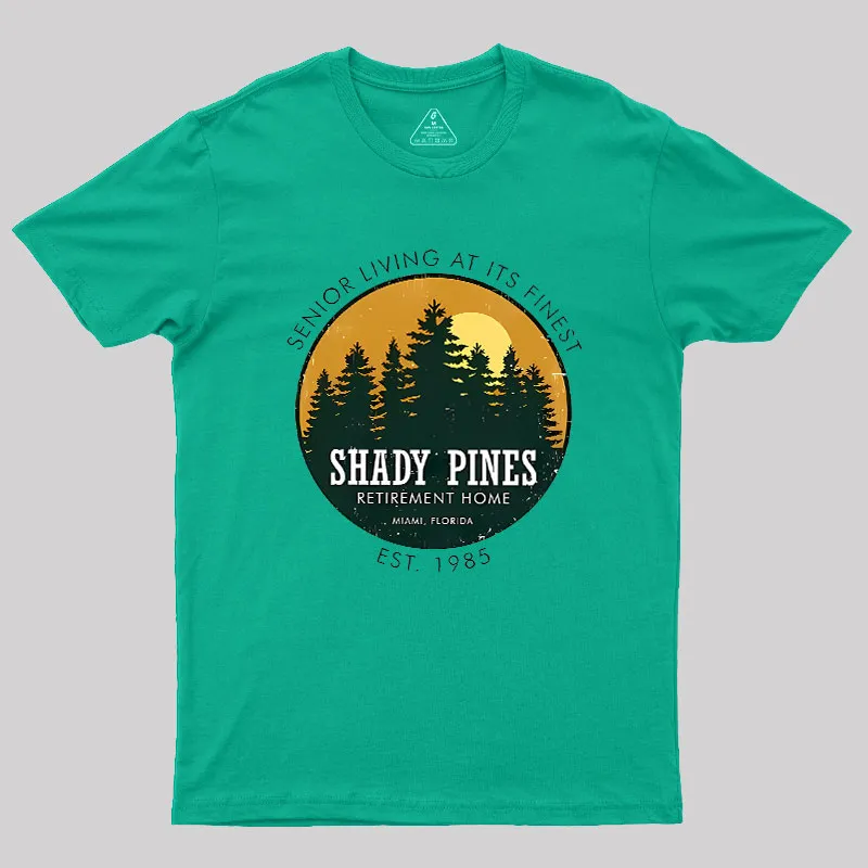 Shady Pines Retirement Home Geek T-Shirt - Image 7