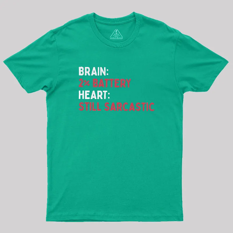 Still Sarcastic Geek T-Shirt - Image 8