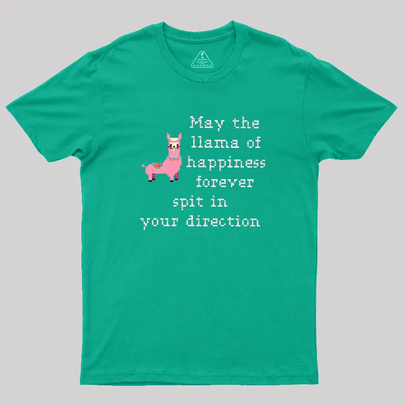 May The Llama Of Happiness Spit In Your Direction Geek T-Shirt - Image 9