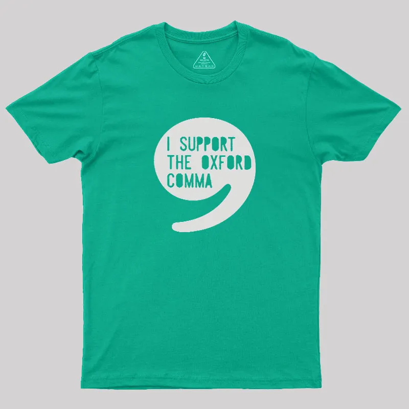 I Support the Oxford Comma Geek T-Shirt - Image 9