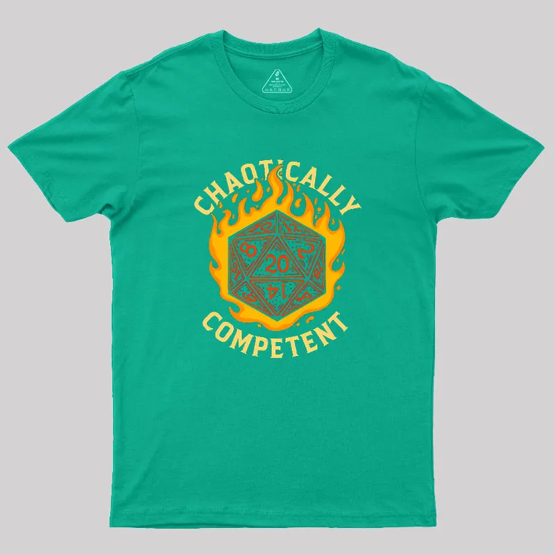 Chaotically Competent Geek T-Shirt - Image 6