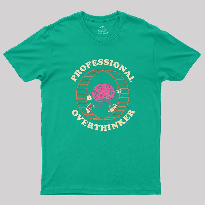 Professional Overthinker Geek T-Shirt - Image 6