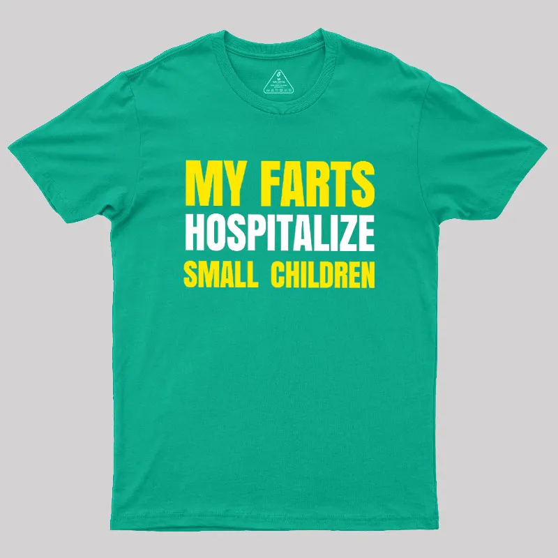 My Farts Hospitalize Smal Children T-Shirt - Image 9